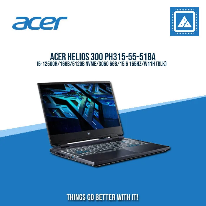 ACER HELIOS 300 PH315-55-51BA I5-12500H/16GB/512GB NVME/3060 6GB | BEST FOR GAMING AND AUTOCAD LAPTOP