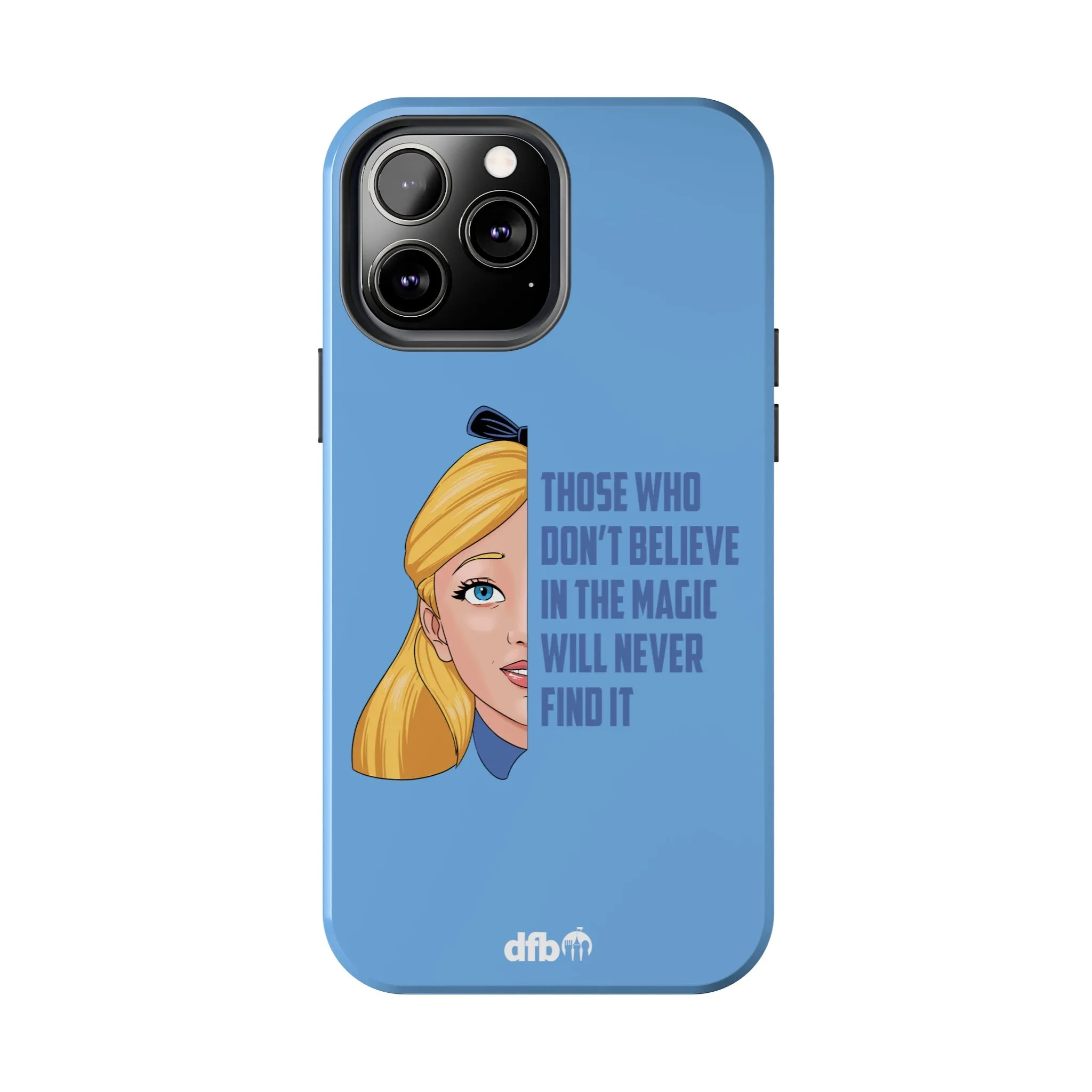 Alice in Wonderland Quote - Those Who Don't Believe in the Magic Will Never Find It Apple Phone Case