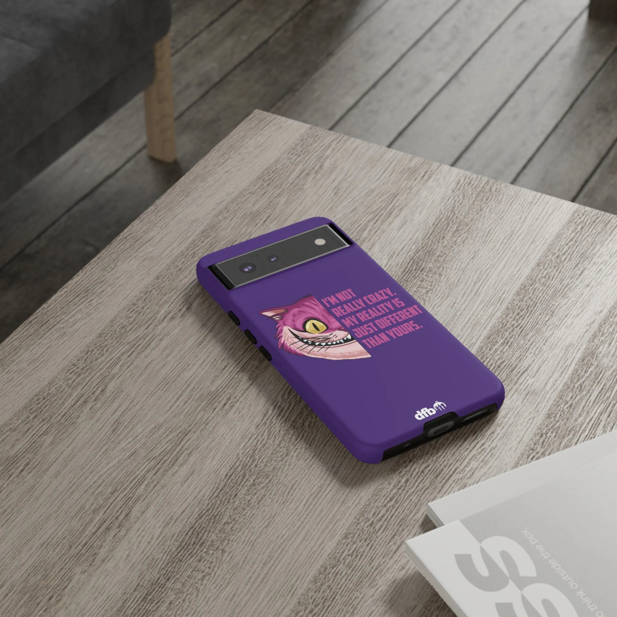 Cheshire Cat Quote - I'm Not Really Crazy Samsung Galaxy & Google Pixel Phone Case